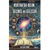 Kur’an’da Bilim, Geçmiş ve Gelecek