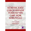 Küresel Kriz Çerçevesinde Türkiye’nin Cari Açık Sorunsalı
