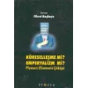 Küreselleşme mi? Emperyalizm mi? Piyasacı Efsanenin Çöküşü