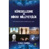 Küreselleşme ve Mikro Milliyetçilik
