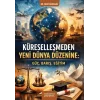 Küreselleşmeden Yeni Dünya Düzenine;Güç, Barış, Eğitim