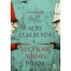 Kurt Çukurunda Küçük Bir Adamın İsyanı