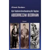 Kürt Tarihinin Unutturulmuş Bir Sayfası Abdürrezzak Bedirhan