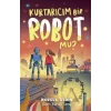 Kurtarıcım Bir Robot Mu?
