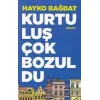 Kurtuluş Çok Bozuldu