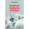 Kuşlarla Sohbetin Şartları