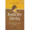 Kutlu Bir Diriliş