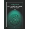 Kutsal Kitapların Kaynakları 1-2-3