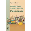 Kütüphanelerde Yenilikçi Hizmetler - Makerspace