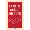 Laikliği Doğru Anlamak