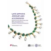Late Antıque Jewelry And  Accessorıes Fınds From The Marmaray  And Metro Excavatıons At Istanbul’s  Hıstorıcal Penınsula