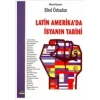 Latin Amerikada İsyanın Tarihi
