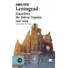 Leningrad - Kuşatılmış Bir Şehrin Trajedisi 1941 - 1944