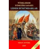 Lider Hükümdarlar - Türklerde Yönetim Sanatı