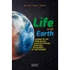 Life On The Earth: Aligned To The Signs On The Galactic Systems, Stars And The Planets Of This Universe