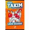 Ligin Gözdesi - Bizim Takım