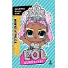 L.O.L Surprise!-Totally Queen-Çıkartmalı Boyama Kitabı
