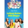 Lolipop Kızları Ünlü Oluyor