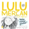 Lulu Mercan Hayatı Öğreniyor 3 - Bütün Renkler Güzeldir