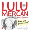 Lulu Mercan Hayatı Öğreniyor 5 - Bunu Ona Yapamazsın