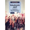 Mahalledeki Akp: Parti İşleyişi, Taban Mobilizasyonu ve Siyasal Yabancılaşma