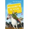 Malazgirtin Üç Atlısı