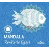 Mandala - Renklerle Eğlen!