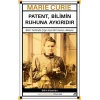 Marie Curie – Patent, Bilimin Ruhuna Aykırıdır