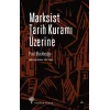 Marksist Tarih Kuramı Üzerine