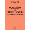 Marksizm ve Ulusal Sorun ve Sömürge Sorunu