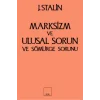 Marksizm ve Ulusal Sorun ve Sömürge Sorunu
