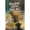 Masalımı Gören Oldu mu?