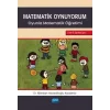 Matematik Oynuyorum - Oyunla Matematik Öğretimi 5 ve 6. Sınıflar İçin