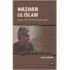 Mazhar Ul İslam-Hayatı, Edebi Üslubu, Eserlerinden Seçmeler
