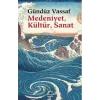 Medeniyet, Kültür, Sanat: Uçmakdere Yazıları 3