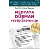 Medyaya Düşman Yetiştiriyorum