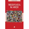 Medyaya Karşı