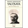 Mehmet Şerefeddin Yaltkaya-Hayatı Eserleri ve Düşünce Dünyası