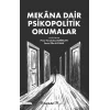 Mekana Dair Psikopolitik Okumalar
