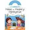 Mekke ve Medineyi Öğreniyorum