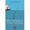 Meraklısına Drama Atölyeleri