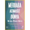 Merhaba Acımasız Dünya