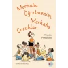 Merhaba Öğretmenim, Merhaba Çocuklar
