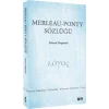 Merleau - Ponty Sözlüğü