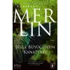 Merlin Serisi 5. Kitap - Bilge Büyücünün Kanatları