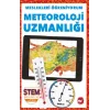 Meslekleri Öğreniyorum - Meteoroloji Uzmanlığı Stem Meslekleri