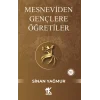 Mesneviden Gençliğe Öğretiler