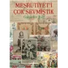 Meşrutiyeti Çok Sevmiştik (Ciltli)