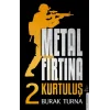 Metal Fırtına 2