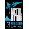 Metal Fırtına 3